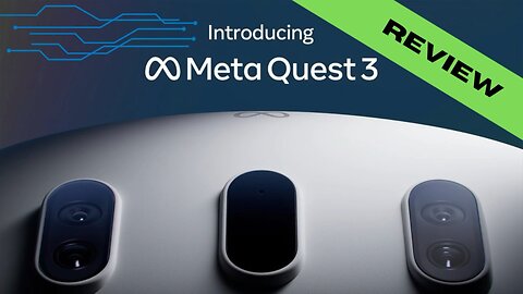 Meta Quest 3 Unveiled: The Future of Virtual Reality