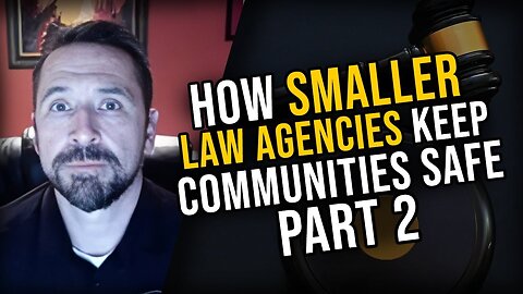 Do Smaller Law Agencies Keep Their Communities Safe? Det Sean Gorman Pt 2
