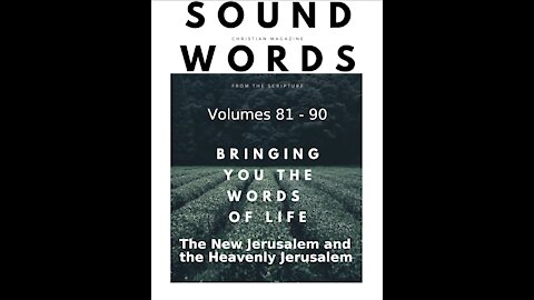 Sound Words, The New Jerusalem and the Heavenly Jerusalem