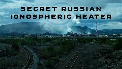 Secret Russian Ionospheric Heater: Join The Hunt!