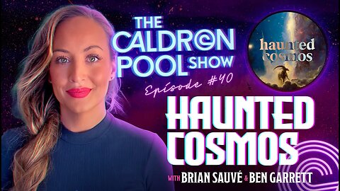 The Caldron Pool Show - 40 - Haunted Cosmos