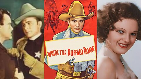 WHERE THE BUFFALO ROAM (1938) Tex Ritter, John Merton & Dorothy Short | Drama, Western | B&W