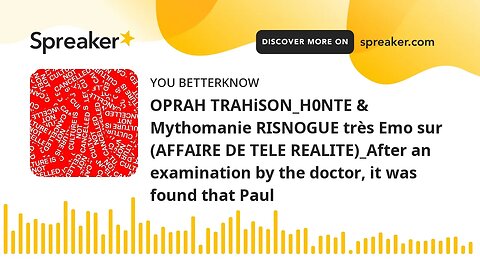 OPRAH TRAHiSON_H0NTE & Mythomanie RISNOGUE très Emo sur (AFFAIRE DE TELE REALITE)_After an examinati