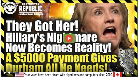 They Got Her! Hillary’s Nightmare Now Becomes Reality! A $5000 Payment Gives Durham All He Needs!