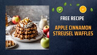 Free Apple Cinnamon Streusel Waffles Recipe🍏🍯🧇