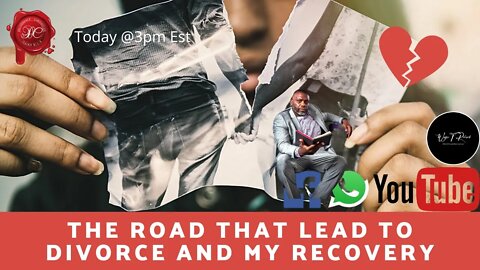 The Road that lead to my divorce and my recovery