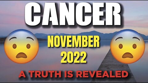 Cancer ♋ 🤯😱 A TRUTH IS REVEALED🤯😱 Horoscope for Today NOVEMBER 2022 ♋ Cancer tarot November 2022