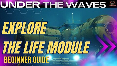 Under the Waves Part 2: Life in the Life Module