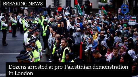 Dozens arrested at pro-Palestinian demonstration in London|latest news|