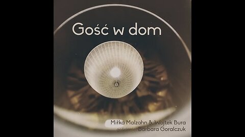 Miłka O. Malzahn & Wojtek Bura: Gość w dom