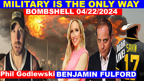 Phil Godlewski & Kerry Cassidy, Juan O Savin, Benjamin Fulford Huge 04/22 💥 MILLIONS ALREADY DIED