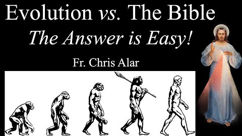 Evolution: What the Church Actually Teaches - Explaining the Faith