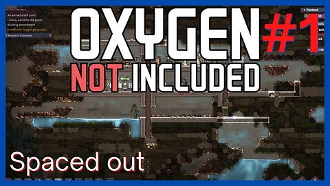 Oxygen Not Included - #1 | Getting Started!