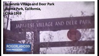 Japanese Village and Deer Park, Circa 1969