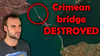 The Crimean bridge is destroyed.