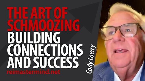 Mastering the Art of Schmoozing: Building Genuine Connections and Achieving Success w/ Cody Lowry