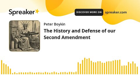 The History and Defense of our Second Amendment