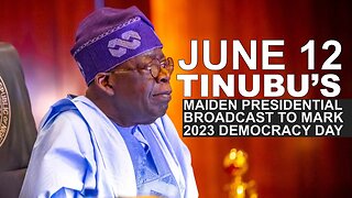 June 12: President Bola Tinubu Addresses Nigerians to Mark 2023 Democracy Day