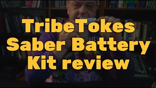 TribeTokes Saber Battery Kit review