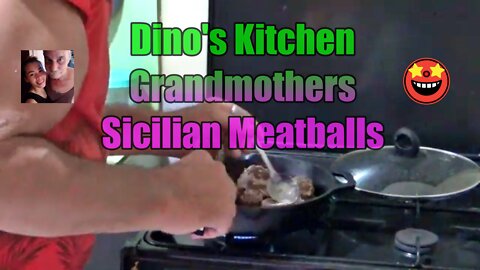 Dino's kitchen sicilian grandmother beef meatball recipe