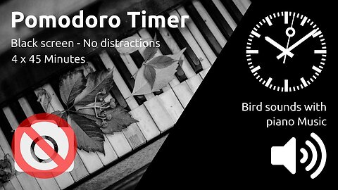 Pomodoro Timer 8 x 25min ~ Birds sounds with piano music ~ With black screen for no distractions