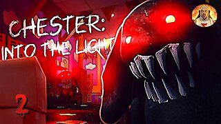 Your once favorite plush toy now stalks your dreams | Chester Into The Light Part 2