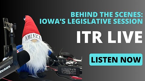 Behind the Scenes of Iowa's Legislative Session