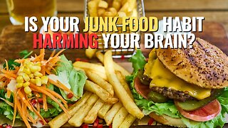 Is Your Junk Food Habit Harming Your Brain?
