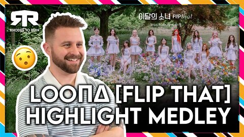 LOONA (이달의 소녀) - 'Flip That' Highlight Medley (Reaction)