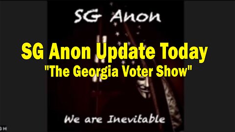 SG Anon Update Today 9.10.23: "The Georgia Voter Show"