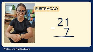 21-7 | 21 menos 7 | Exemplo de conta resolvida de menos com reserva | Matemática | Subtração