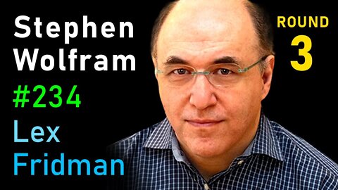 Stephen Wolfram- Complexity and the Fabric of Reality - Lex Fridman Podcast #234
