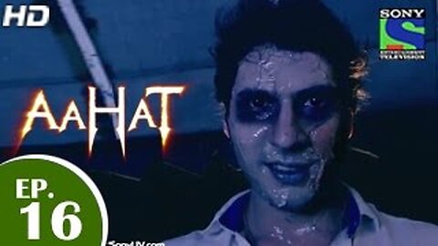 Aahat - Episode 16 - आहट - Bandhan TV