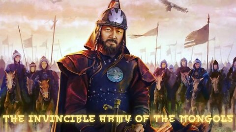 The invincible army of the Mongols