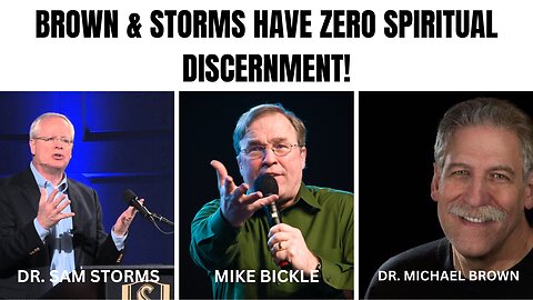 Dr. Michael Brown & Dr. Sam Storms Refuse To Call Mike Bickle A False Teacher!