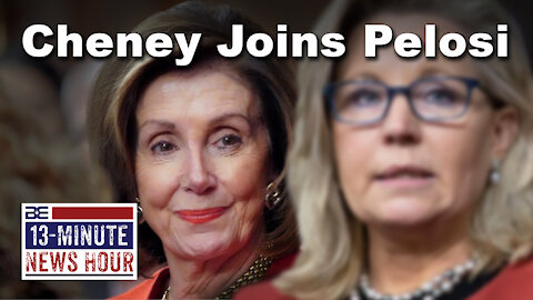 13-Minute News Hour w/ Bobby Eberle - Sellout! Liz Cheney Joins Pelosi's Anti-Trump Committee 7/2/21