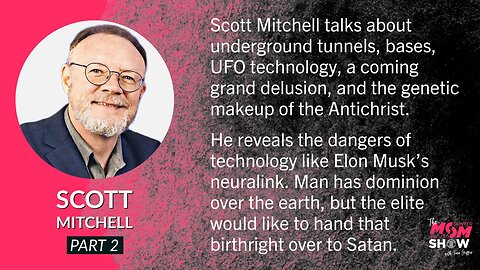 Ep. 468 - Underground Bases, UFO Technology, and the Nephilim Hybrid Antichrist DNA - Scott Mitchell