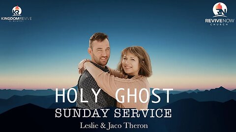 Holy Ghost Sunday Service〡Revive Now Church〡Jaco & Leslie Theron
