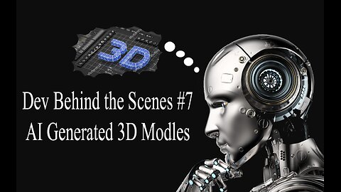 Dev Behind the Scenes #7 - AI Generated 3D Models