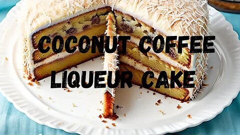 Deliciously Moist Coconut Coffee Liqueur Cake: A Must-Try Recipe! #coffeecake #coconut #liqueur