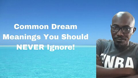 Common Dream Meanings You Should NEVER Ignore! | Some Meanings of Dream (Revelation)