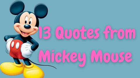 #mickeymouse #mickeymousequotes #motivationalquotes #characters 13 Quotes from Mickey Mouse Shorts