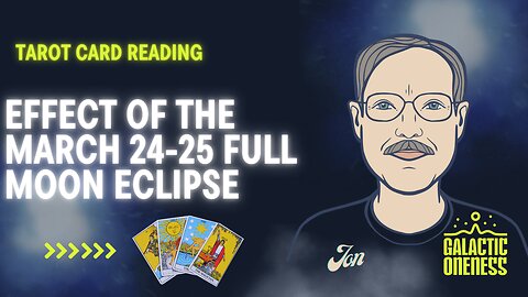 Tarot Reading one the Effect of the March 24-25 Lunar Eclipse