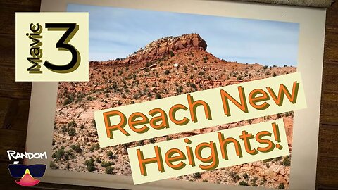 Mavic 3 | Reaching New Heights