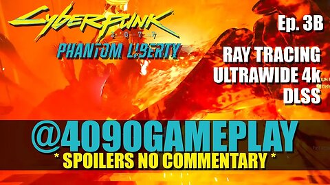 Cyberpunk 2077: Phantom Liberty | Ep. 3B | 4090 Gameplay 21:9 4k * SPOILERS NO COMMENTARY NO SKIPS *