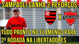 JORGE SAMPAOLI GANHA 2 REFORÇOS PARA A LIBERTADORES! FLAMENGO X NUBLENSE NOTÍCIAS DO FLAMENGO HOJE