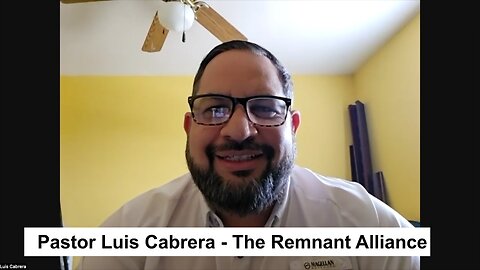 The Remnant Alliance with Pastor Luis Cabrera