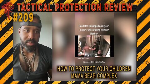 How To Protect Your Children – Mama Bear Complex⚜️Tactical Protection Review 🔴