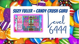 Candy Crush Level 6444 Talkthrough, 30 Moves 0 Boosters from Suzy Fuller, your Candy Crush guru.