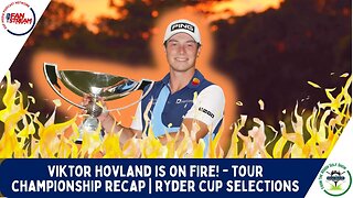 Viktor Hovland is on FIRE | Tour Championship Recap | Ryder Cup Selections | From the Rough 8/30
